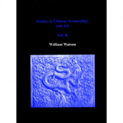 Studies in Chinese Archaeology and Art, Volume II