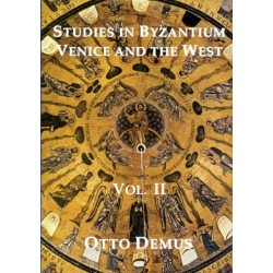 Studies in Byzantium, Venice and the West, Volume II