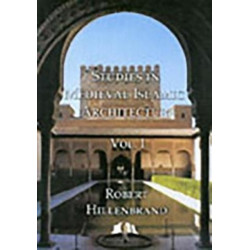 Studies in Medieval Islamic Architecture, Vol. I: Volume I