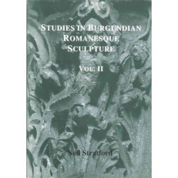Studies in Burgundian Romanesque Sculpture, Volume II: Plates