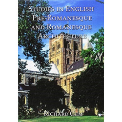 Studies in English Pre-Romanesque and Romanesque Architecture Volume II