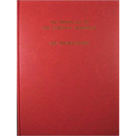 The Propylaia to the Athenian Akropolis: The Predecessors