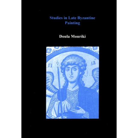 Studies in Late Byzantine Painting