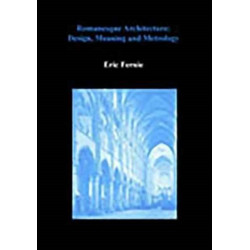 Romanesque Architecture: Design, Meaning and Metrology