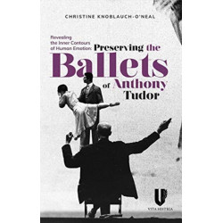 Revealing the Inner Contours of Human Emotion: Preserving the Ballets of Anthony Tudor