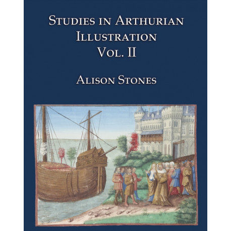 Studies in Arthurian Illustration Volume 2