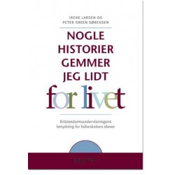 Nogle historier gemmer jeg lidt for livet: Kristendomsundervisningens betydning for folkeskolens elever