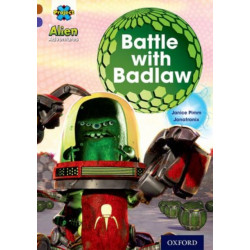 Project X Alien Adventures: Brown Book Band, Oxford Level 11: Battle with Badlaw