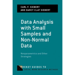 Data Analysis with Small Samples and Non-Normal Data: Nonparametrics and Other Strategies
