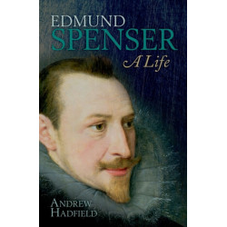 Edmund Spenser: A Life