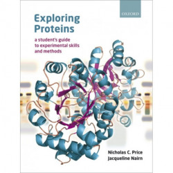 Exploring Proteins: a student's guide to experimental skills and methods