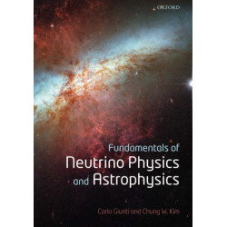 Fundamentals of Neutrino Physics and Astrophysics