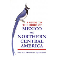 A Guide to the Birds of Mexico and Northern Central America