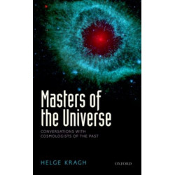 Masters of the Universe: Conversations with Cosmologists of the Past