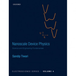 Nanoscale Device Physics: Science and Engineering Fundamentals