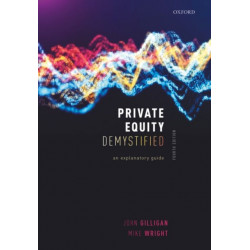 Private Equity Demystified: An Explanatory Guide