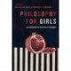 Philosophy for Girls: An Invitation to a Life of Thought