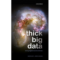 Thick Big Data: Doing Digital Social Sciences