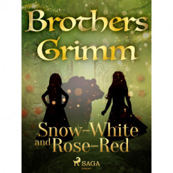 Snow-White and Rose-Red