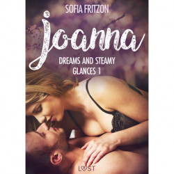 Joanna: Dreams and Steamy Glances 1 - Erotic Short Story