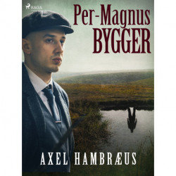 Per-Magnus bygger