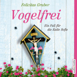 Vogelfrei - Ein Fall für die Kalte Sofie