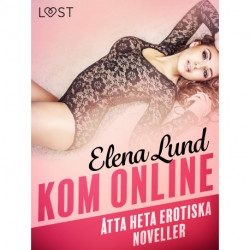 Kom online - åtta heta erotiska noveller