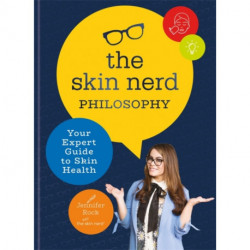 The Skin Nerd Philosophy: Your Expert Guide to Skin Health
