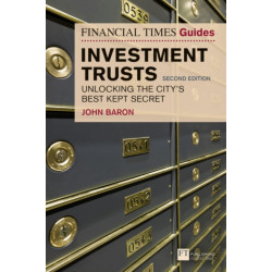 The Financial Times Guide to Investment Trusts, The: Unlocking the City's Best Kept Secret