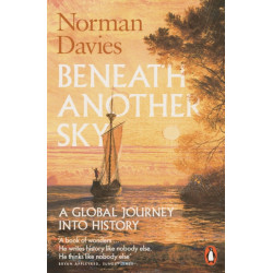 Beneath Another Sky: A Global Journey into History