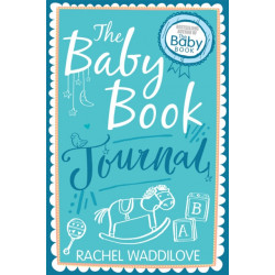 The Baby Book Journal: Your baby, your story