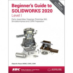 Beginner's Guide to SOLIDWORKS 2020 - Level I
