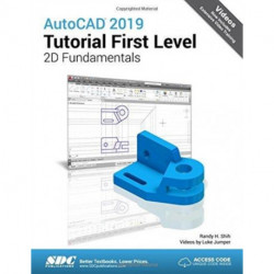 AutoCAD 2019 Tutorial First Level 2D Fundamentals