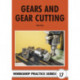 Gears and Gear Cutting