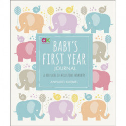 Baby's First Year Journal: A Keepsake of Milestone Moments