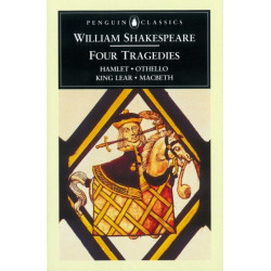 Four Tragedies: Hamlet, Othello, King Lear, Macbeth