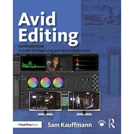 Avid Editing: A Guide for Beginning and Intermediate Users