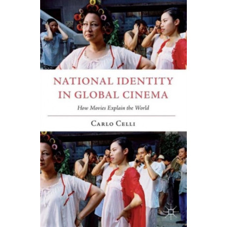 National Identity in Global Cinema: How Movies Explain the World