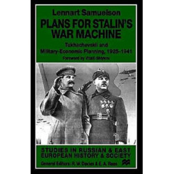 Plans for Stalin's War-Machine: Tukhachevskii and Military-Economic Planning, 1925-1941
