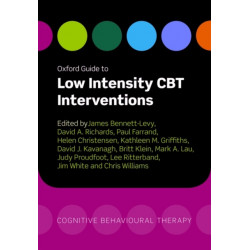Oxford Guide to Low Intensity CBT Interventions