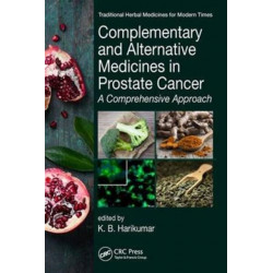 Complementary and Alternative Medicines in Prostate Cancer: A Comprehensive Approach