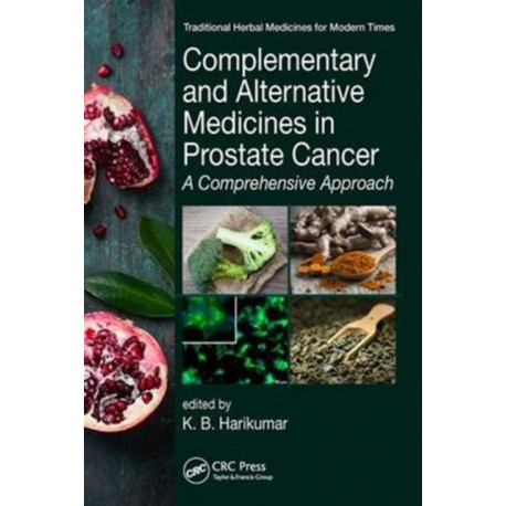 Complementary and Alternative Medicines in Prostate Cancer: A Comprehensive Approach