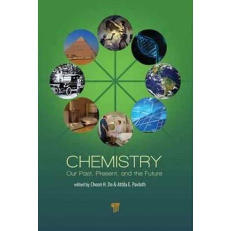 Chemistry: Our Past, Present, and Future