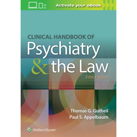 Clinical Handbook of Psychiatry and the Law