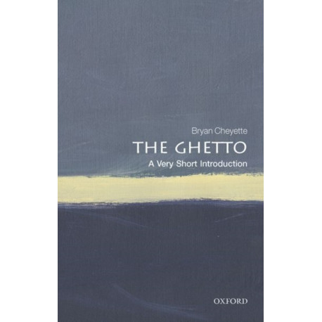 The Ghetto: A Very Short Introduction