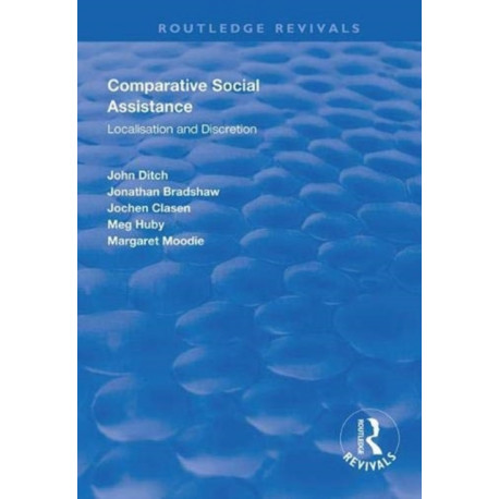 Comparative Social Assistance: Localisation and Discretion