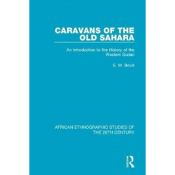 Caravans of the Old Sahara: An Introduction to the History of the Western Sudan