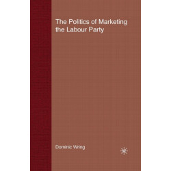 The Politics of Marketing the Labour Party