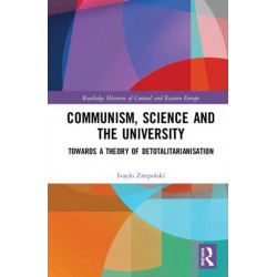 Communism, Science and the University: Towards a Theory of Detotalitarianisation