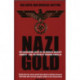 Nazi Gold: The Sensational Story of the World's Greatest Robbery – and the Greatest Criminal Cover-Up